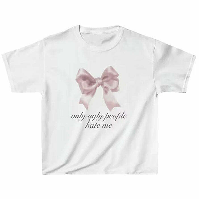 Trendy Y2K Graphic Tee: 'Ugly People Hate Me' Bow Design for Bold Fashion Statements